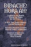 Didache! Hora'ah! (English) Lessons of the Master for All the Tribes by the Twelve 0557254019 Book Cover