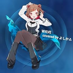 WAVE covered by �悵�� / Imgramox Music