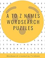 A to Z Names Wordsearch Puzzles B089TT2TTQ Book Cover