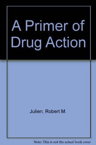 A primer of drug action: A concise, nontechnica... 0716722607 Book Cover