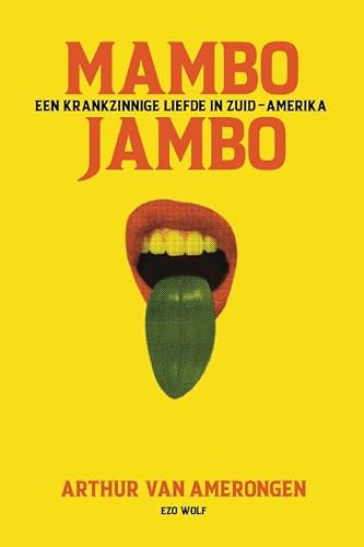 Mambo Jambo: een krankzinnige liefde in Zuid-Amerika
