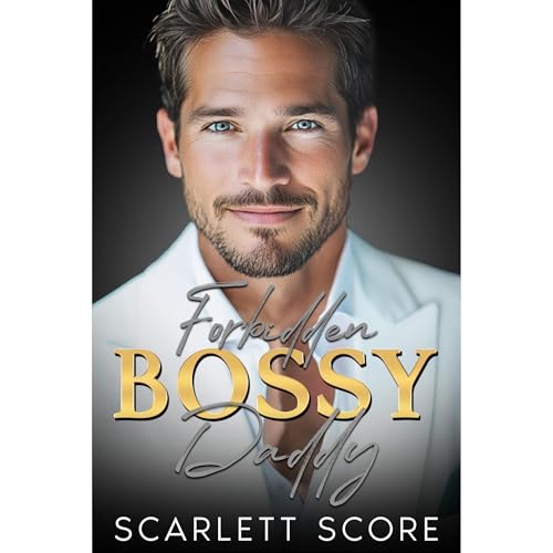 Forbidden Bossy Daddy Audiolibro Por Scarlett Score arte de portada