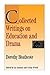 Collected Writings on Education and Drama