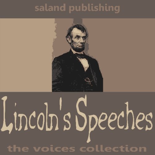 Lincoln's Speeches (Audible Audio Edition) Abraham Lincoln