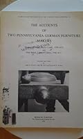 The accounts of two Pennsylvania German furniture makers--Abraham Overholt, Bucks County, 1790-1833, and Peter Ranck, Lebanon County, 1794-1817 (Sources and documents of the Pennsylvania Germans) 0911122389 Book Cover