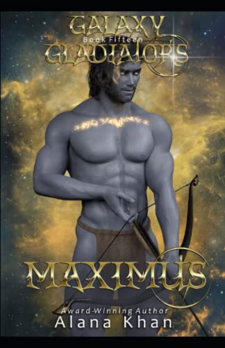 Maximus: Book Fifteen in the Galaxy Gladiators Alien Abduction Romance Series
