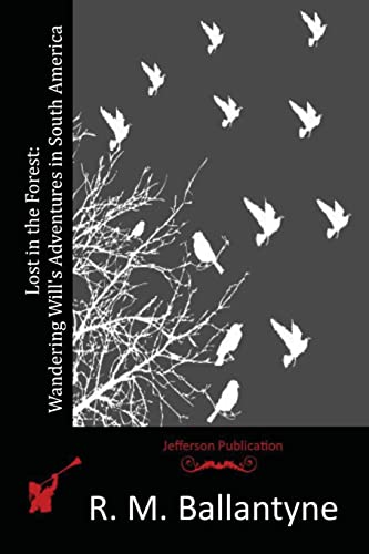 Lost in the Forest: Wandering Will's Adventures... 151517591X Book Cover
