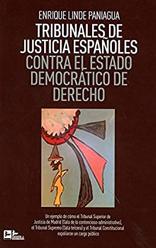 Portada de TRIBUNALES DE JUSTICIA ESPAÑOLES: CONTRA EL ESTADO DEMOCRATICO DE DERECHO