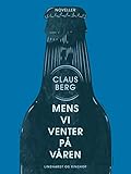  Mens vi venter på våren (Danish Edition)