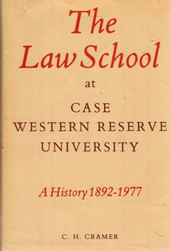 The Law School at Case Western Reserve University: A history, 1892-1977