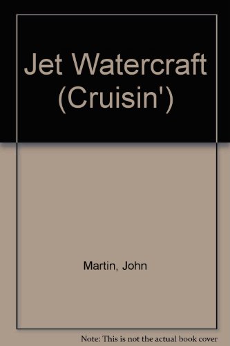Jet Watercraft (Cruisin') 0516402013 Book Cover