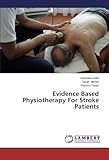 Evidence Based Physiotherapy For Stroke Patients