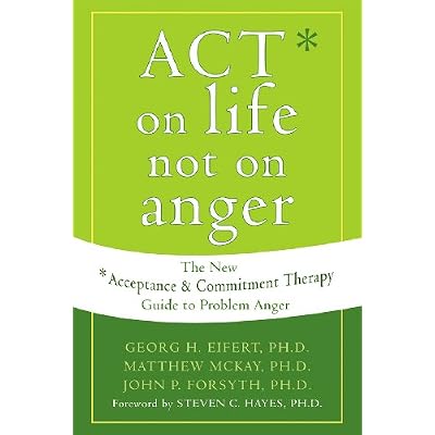 ACT on Life Not on Anger