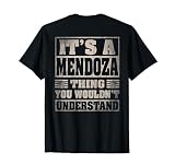 Mendoza Last Name - It's A Mendoza Thing (On Back) T-Shirt