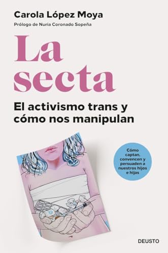 La secta: El activismo trans y cómo nos manipulan (Deusto)