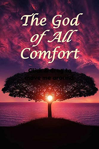 The God of All Comfort: Bible Promises to Comfort Women (Financial Peace)