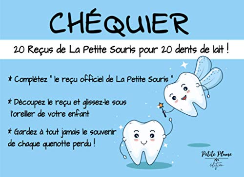 Chéquier 20 reçus de la petite souris pour 20 dents de lait: Carnet de "reçus officiels de la pet Chéquier 20 reçus de la petite souris pour 20 dents de lait: Carnet de "reçus officiels de la pet