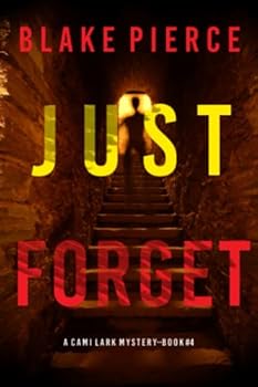 Paperback Just Forget (A Cami Lark FBI Suspense Thriller—Book 4) Book