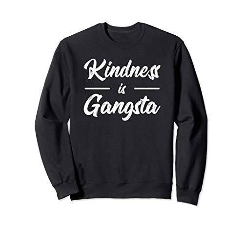 Kindness Is Gangsta Anti-Bullying - Anti Bullismo Insegnante Felpa