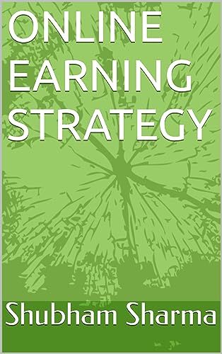 ONLINE EARNING STRATEGY (English Edition)