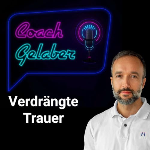 Verdr&auml;ngte Trauer: Nervensystem beruhigen, Schlaf verbessern, Druck reduzieren, Trauer l&ouml;sen