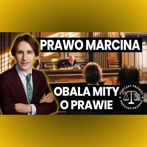 Obecne prawo jest absurdalnie skomplikowane | Prawo Marcina