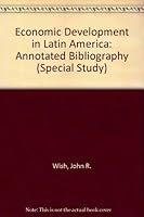 Economic Development in Latin America: An Annotated Bibliography. 0275672662 Book Cover