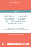  Quelles limites aux droits nationaux et européens de la consommation ?: 9e Journées Franco-allemandes (40)