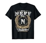 Neff Last Name Shirt It's A Neff Thing T-Shirt