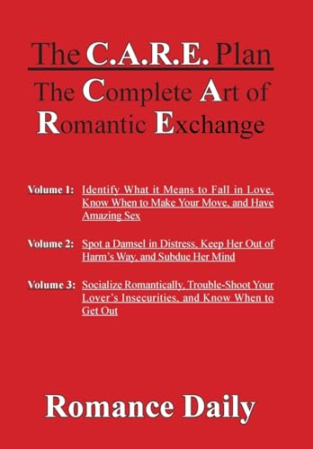 The C.A.R.E. Plan: The Complete Art of Romantic Exchange