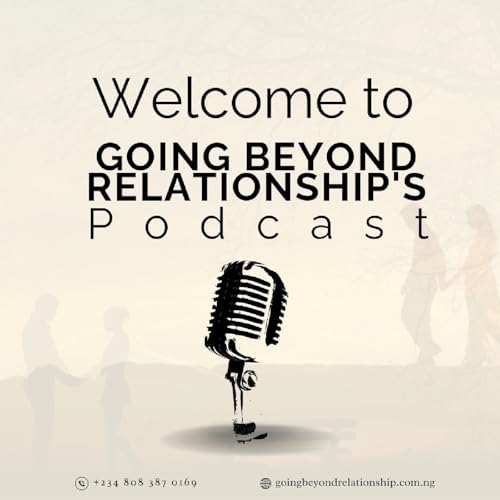Going Beyond Relationship podcast cover art