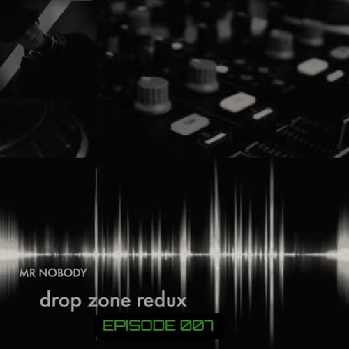 Drop Zone Redux: Episode 007 cover art