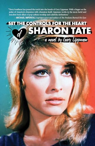 Set the Controls for the Heart of Sharon Tate