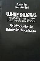 White Dwarfs--Black Holes 0126373507 Book Cover