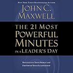 Cover of The 21 Most Powerful Minutes in a Leader's Day