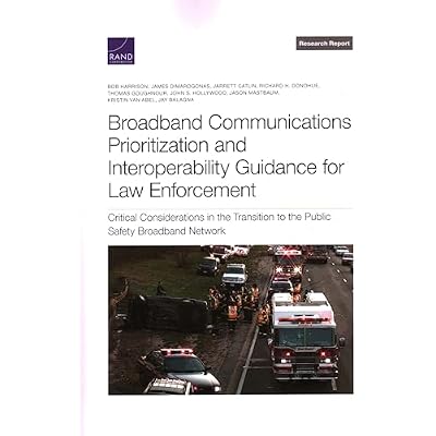 Broadband Communications Prioritization and Interoperability Guidance for Law Enforcement