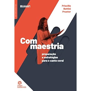Capa do livro Com Maestria: preparação e estratégias para o Canto Coral