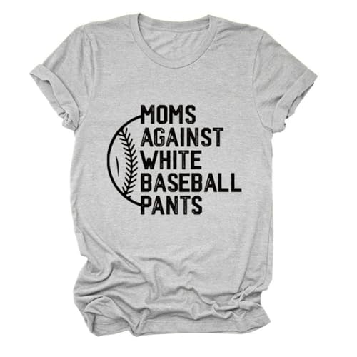 Moms Against White Baseball Pants T-Shirt Baseball Mama Life Shirt Baseball Game Day Short Sleeve Baseball Lovers Tee