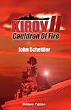 Kirov II: Cauldron Of Fire (Kirov Series Book 2)