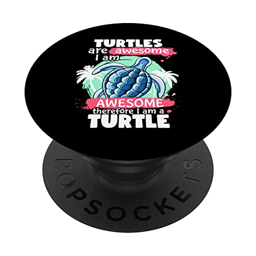 Turtles Are Awesome I am Awesome Funny Sea Turtles Lovers PopSockets Swappable PopGrip, Black