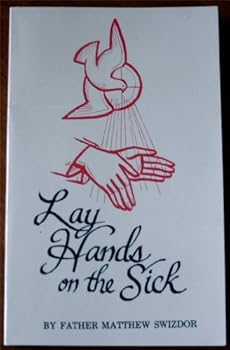 Paperback Lay Hands on the Sick Book