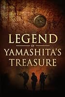 Legend of Yamashita's Treasure: A Raider Novel (The Raider Material Acquisition Team Series) B0BXMTGQLB Book Cover