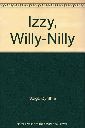 Izzy, Willy-Nilly 0812451597 Book Cover