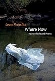 Where Now: New and Selected Poems