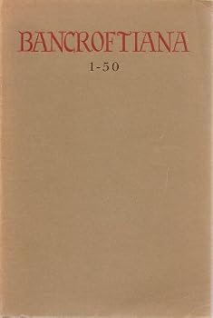 Hardcover BANCROFTIANA 1-50: March 1950 to September 1971 and Index. Book