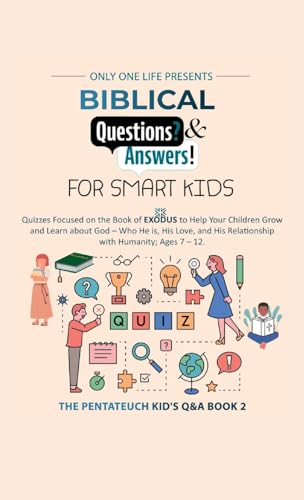 Biblical Questions and Answers for Smart Kids: Quizzes Focused on