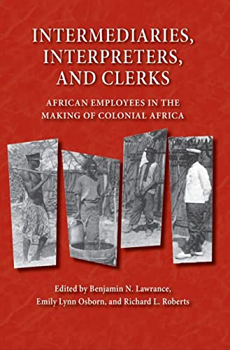 Intermediaries, Interpreters, and Clerks: African Employees in the