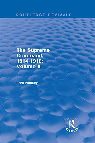 The Supreme Command, 1914-1918 (Routledge Revivals): Volume II