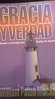 La Gracia y la Verdad 0963964054 Book Cover