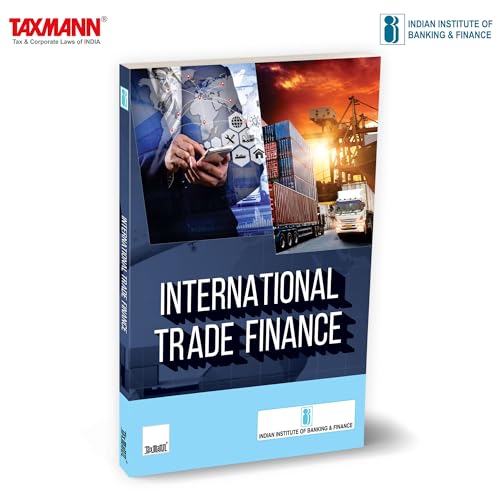 Image of IIBF X Taxmann's International Trade Finance - Complete | Expert-vetted Guide on-Trade Theories | ICC Rules | Regulatory Frameworks | Risk Management | Digitisation | LIBOR-ARR Transitions